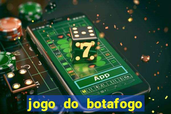 jogo do botafogo ao vivo em hd